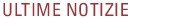 Ultime notizie